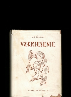 Lev Nikolajevič Tolstoj: Vzkriesenie /1946, obálka Martin Benka/