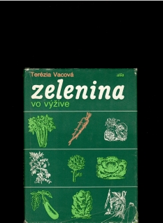 Terézia Vacová: Zelenina vo výžive