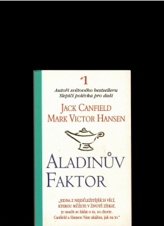 Jack Canfield, Mark Victor Hansen: Aladinův faktor