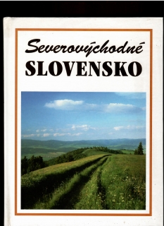 Anna Vojčíková-Poláčková (ed.): Severovýchodné Slovensko