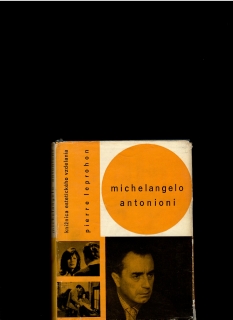 Pierre Leprohon: Michelangelo Antonioni