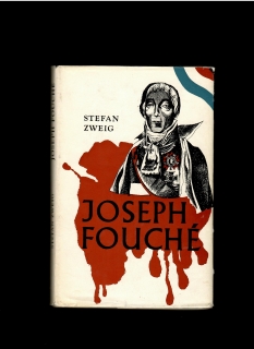 Stefan Zweig: Joseph Fouché /1969/