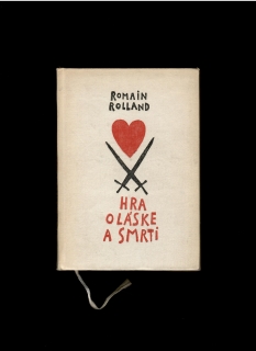 Romain Rolland: Hra o láske a smrti