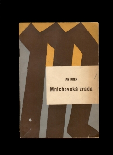 Jan Křen: Mnichovská zrada /1958/