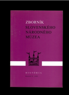 Zborník Slovenského národného múzea /História 45, 2005/