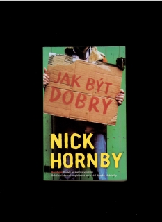 Nick Hornby: Jak být dobrý