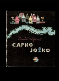 Ursula Wölfelová: Capko Jožko /il. Ľubomír Kellenberger/