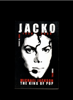 Thomas W. Hook: Jacko. The King of Pop /Michael Jackson 1958-2009/