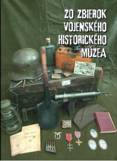 Viera Jurková a kol.: Zo zbierok Vojenského historického múzea