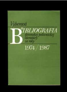 Výberová bibliografia slovenskej poľovníckej literatúry za roky 1974-1987