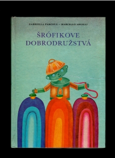 G. Parcová, M. Argilli: Šrófikove dobrodružstvá