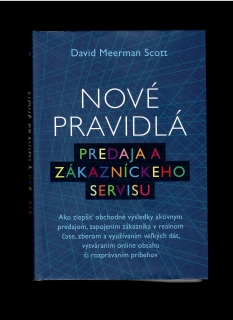 David Meerman Scott: Nové pravidlá predaja a zákazníckeho servisu