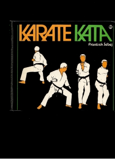 František Šebej: Karate Kata