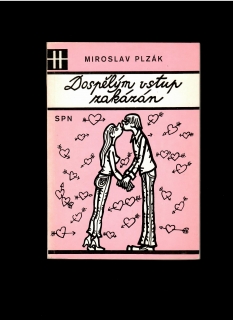 Miroslav Plzák: Dospělým vstup zakázán