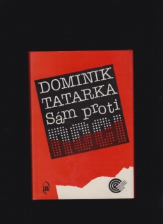 Dominik Tatarka: Sám proti noci /1990/