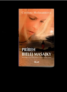 Corinne Hofmannová: Príbeh Bielej Masajky /Biela Masajka/