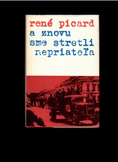 René Picard: A znovu sme stretli nepriateľa