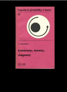 M. I. Kaganov: Elektrony, fonony, magnony
