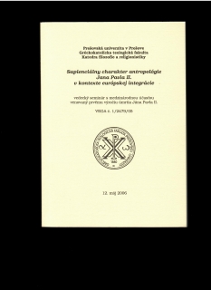 Pavol Dancák (ed.): Sapienciálny charakter antropológie Jana Pavla II.