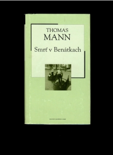 Thomas Mann: Smrť v Benátkach