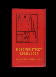 Miro Murín, Oto Došek: Mototuristický sprievodca západoslovenského kraja /1966/