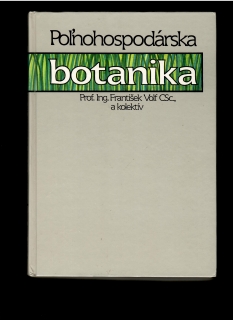 František Volf a kolektív: Poľnohospodárska botanika
