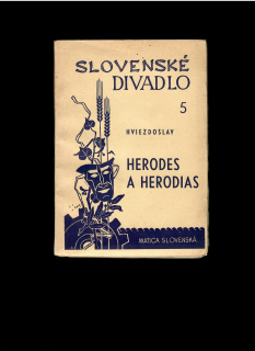 Pavol O. Hviezdoslav: Herodes a Herodias /1950/