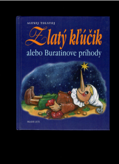 Alexej Tolstoj: Zlatý kľúčik alebo Buratinove príhody /1999/