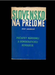 Jozef Jablonický: Slovensko na prelome