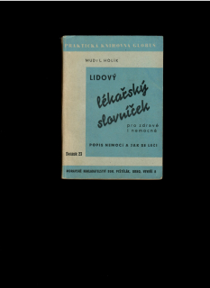 L. Holík: Lidový lékařský slovníček pro zdravé i nemocné /1947/