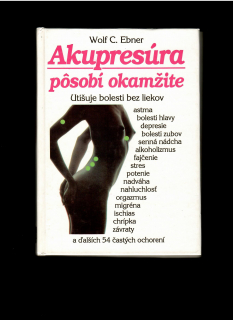 Wolf C. Ebner: Akupresúra pôsobí okamžite