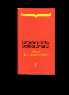 Umenie politiky, politika umenia. Z listov Laca Novomeského I. 