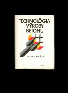 Ľuboš Hamák, Jozef Žigrai: Technológia výroby betónu