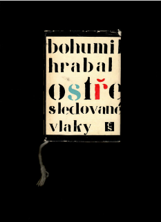 Bohumil Hrabal: Ostře sledované vlaky