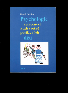 Zdeněk Matějček: Psychologie nemocných a zdravotně postižených 
