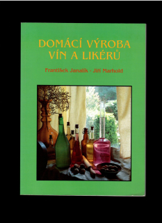 František Janalík: Domácí výroba vín a likérů