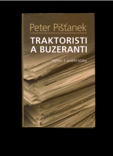 Peter Pišťanek: Traktoristi a buzeranti