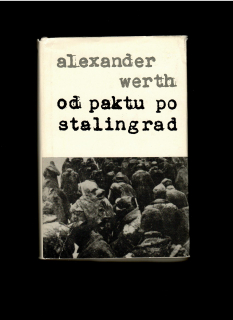 Alexander Werth: Od paktu po Stalingrad