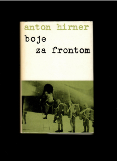 Anton Hirner: Boje za frontom