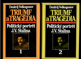 Dmitrij Volkogonov: Triumf a tragédia. Politický portrét J. V. Stalina  1.—2.