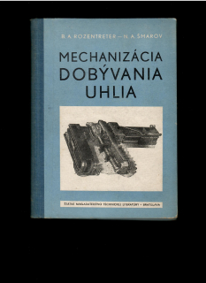 B. A. Rozentreter: Mechanizácia dobývania uhlia /1953/