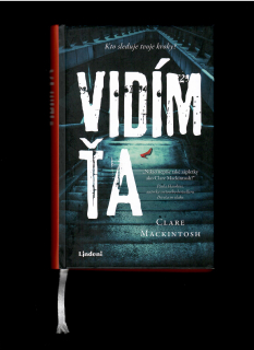 Clare Mackintosh: Vidím ťa