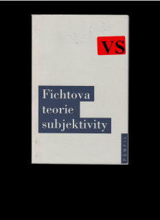 Kolektív: Fichtova teorie subjektivity