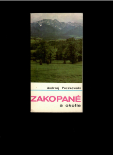Andrzej Paczkowski: Zakopané a okolie /1975/