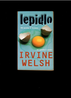 Irvine Welsh: Lepidlo