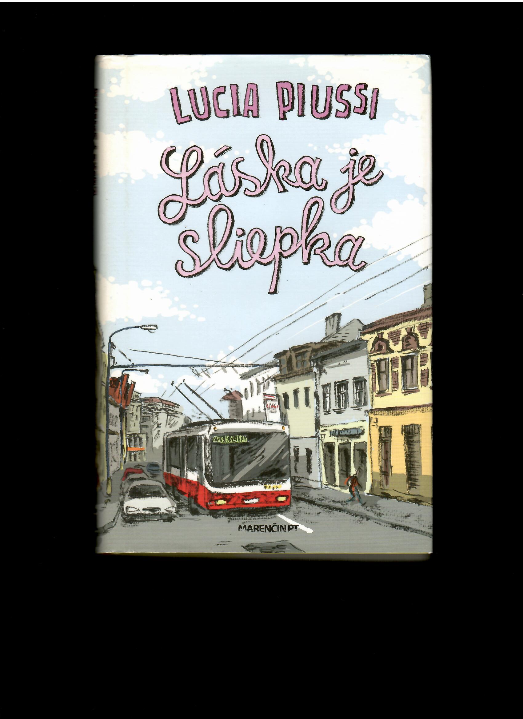 Lucia Piussi: Láska je sliepka