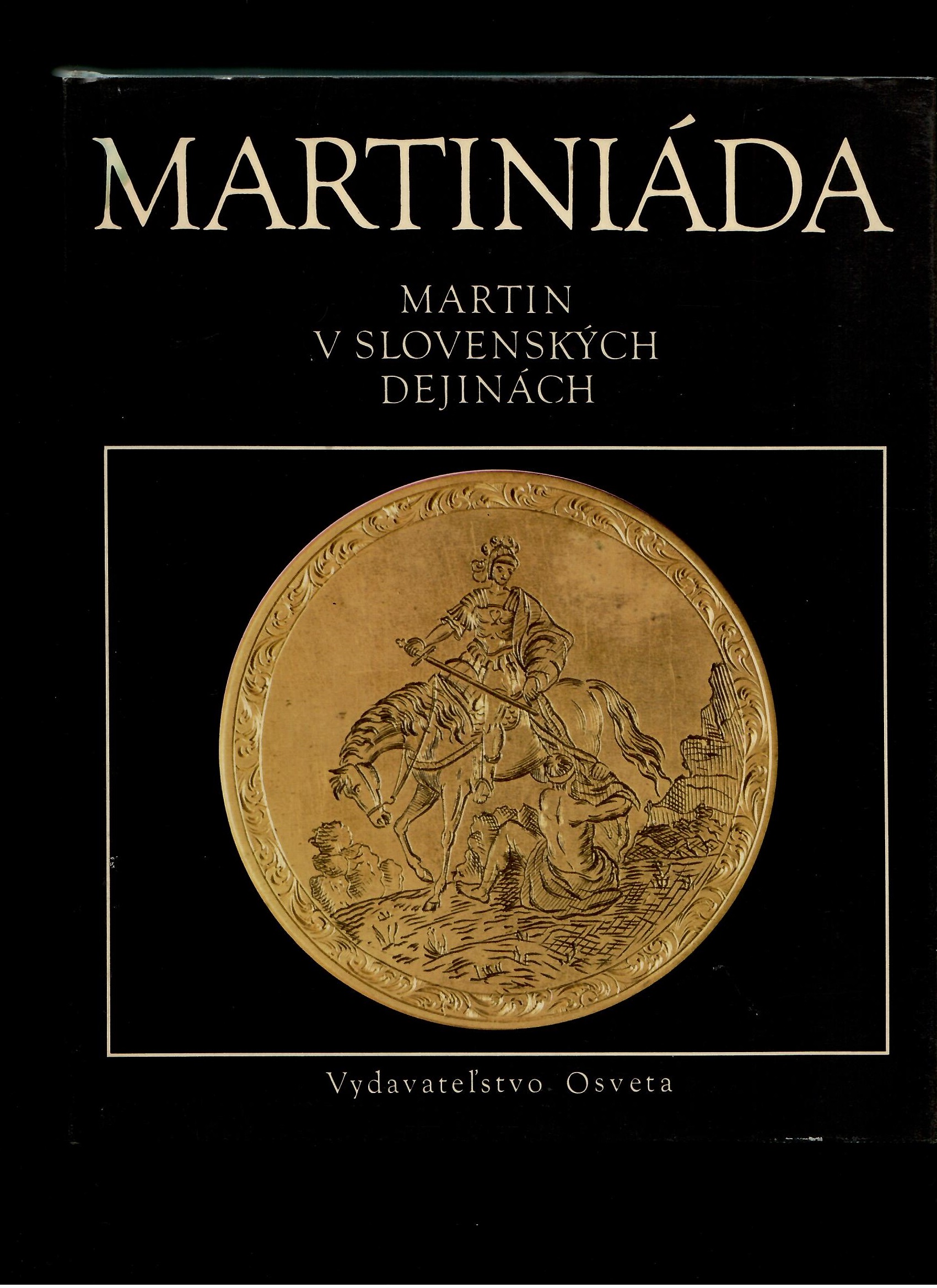 Michal Eliáš: Martiniáda. Martin v slovenských dejinách