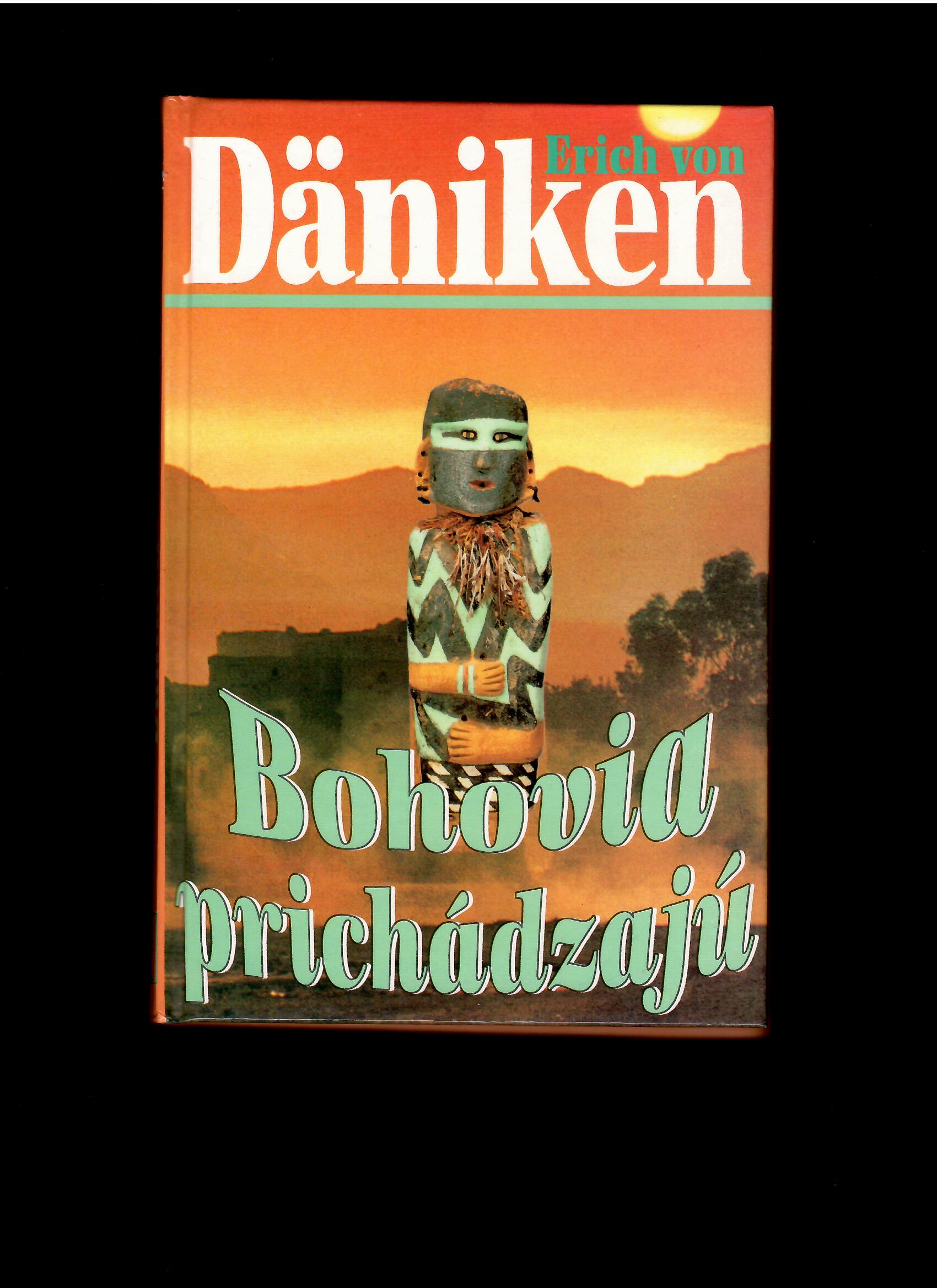 Erich von Däniken: Bohovia prichádzajú