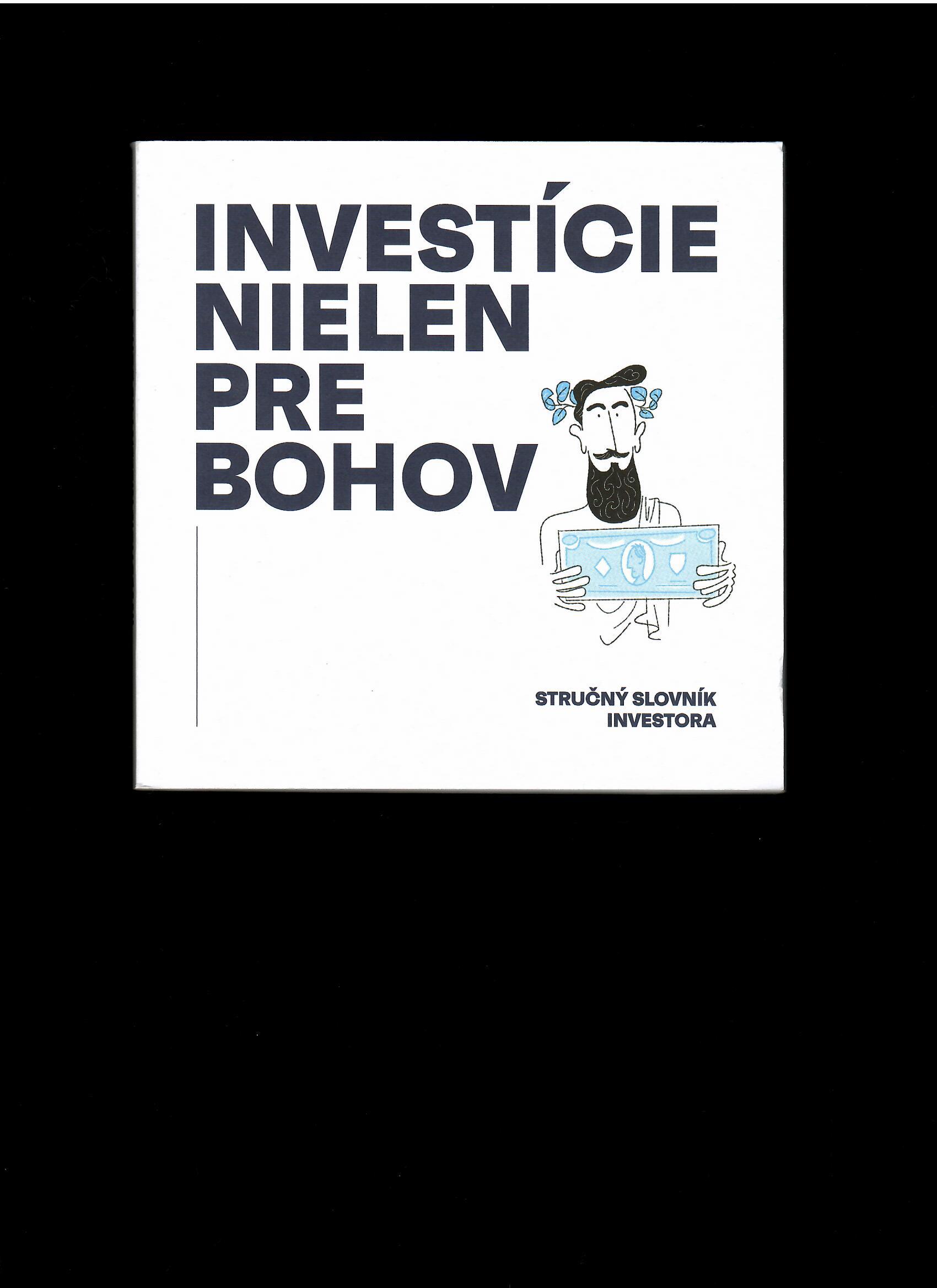 Investície nielen pre bohov. Stručný slovník investora