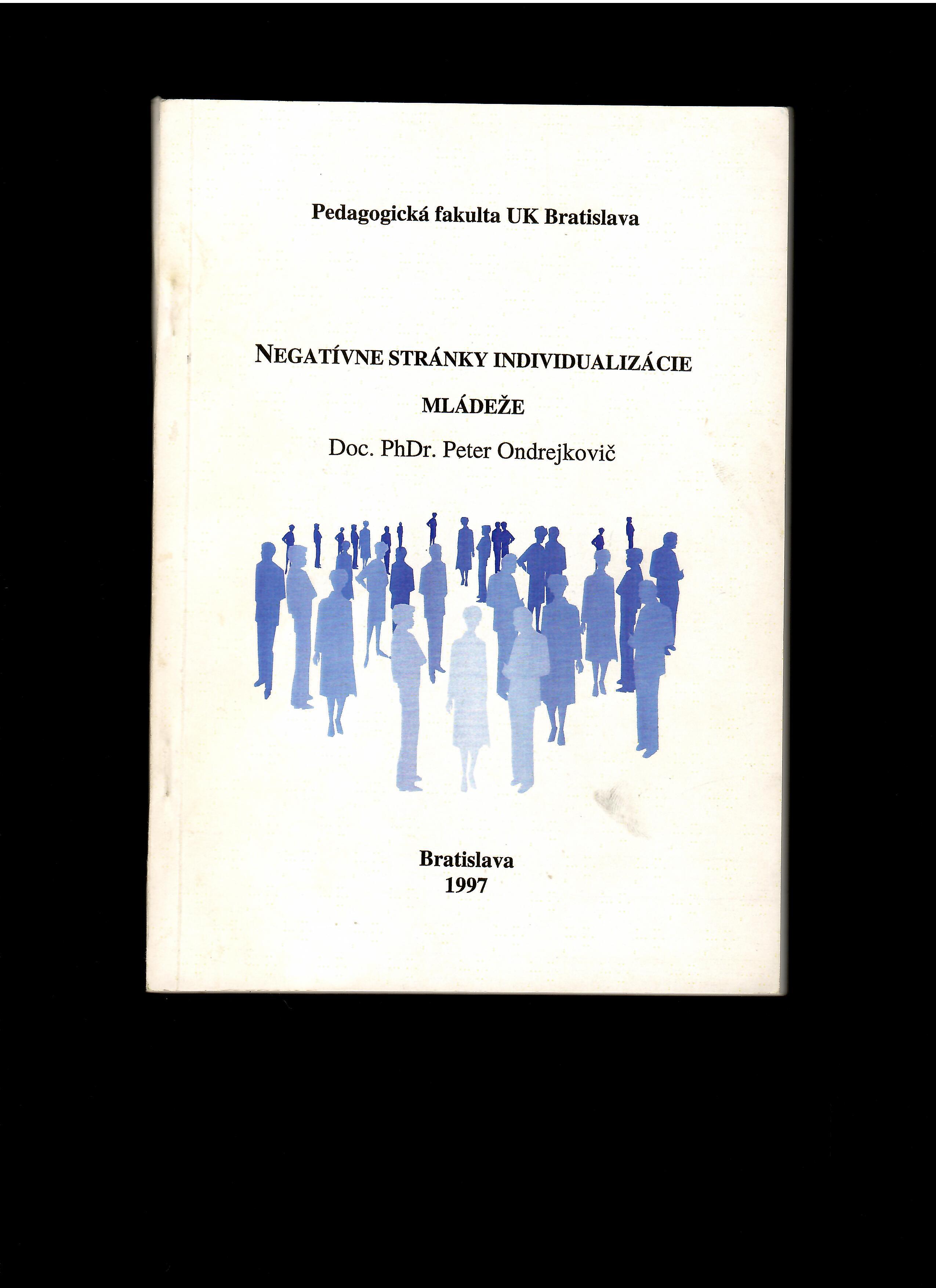 Peter Ondrejkovič: Negatívne stránky individualizácie mládeže